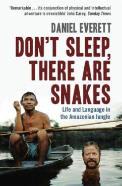 Don't Sleep, There are Snakes - Everett, Daniel L.