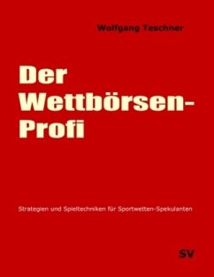 Der Wettbörsen-Profi - Teschner, Wolfgang