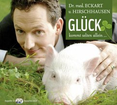 Glück kommt selten allein, 2 Audio-CDs - Hirschhausen, Eckart von
