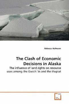 The Clash of Economic Decisions in Alaska - Hofmann, Rebecca