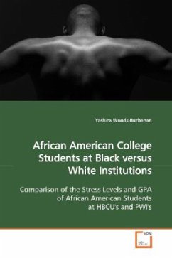 African American College Students at Black versus White Institutions - Woods-Buchanan, Yashica