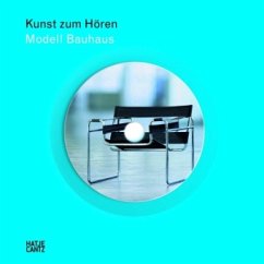 Kunst zum Hören: Modell Bauhaus, m. Audio-CD