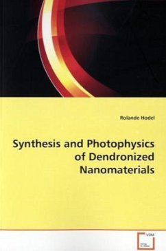 Synthesis and Photophysics of Dendronized Nanomaterials - Hodel, Rolande