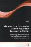 The Verb Copy Construction and the Post-Verbal Constraint in Chinese