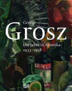 Cover George Grosz, Die Jahre in Amerika 1933-1958