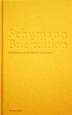 Briefwechsel mit der Familie Mendelssohn / Schumann-Briefedition, Serie 2: Freundes- und Künstlerbriefwechsel Bd.1