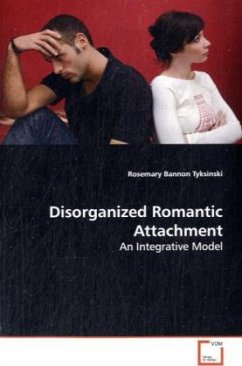 Disorganized Romantic Attachment - Tyksinski, Rosemary Bannon