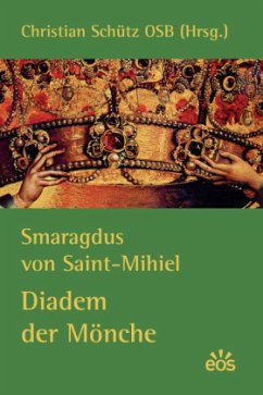 Diadem der Mönche - Smaragdus von Saint-Mihiel