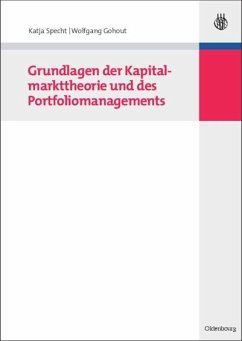 Grundlagen der Kapitalmarkttheorie und des Portfoliomanagements - Specht, Katja;Gohout, Wolfgang