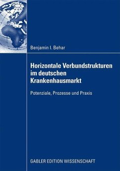 Horizontale Verbundstrukturen im deutschen Krankenhausmarkt - Behar, Benjamin I.