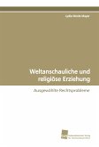 Weltanschauliche und religiöse Erziehung