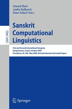 Sanskrit Computational Linguistics - Huet, Gérard / Kulkarni, Amba / Scharf, Peter (Volume editor)