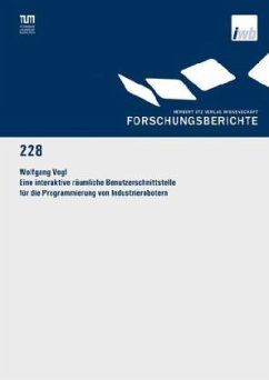 Eine interaktive räumliche Benutzerschnittstelle für die Programmierung von Industrierobotern - Vogl, Wolfgang