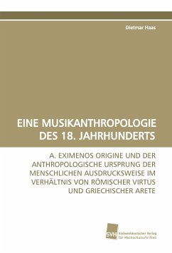 EINE MUSIKANTHROPOLOGIE DES 18. JAHRHUNDERTS - Haas, Dietmar