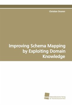 Improving Schema Mapping by Exploiting Domain Knowledge - Drumm, Christian