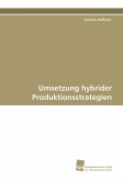 Umsetzung hybrider Produktionsstrategien