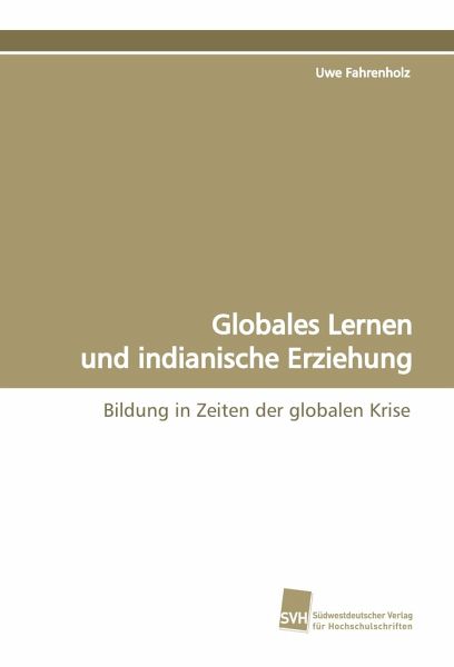 Globales Lernen und indianische Erziehung Globales Lernen und indianische Erziehung