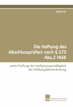 Die Haftung des Abschlussprüfers nach § 275 Abs.2 HGB - Lirk, Stefan