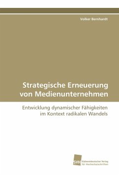 Strategische Erneuerung von Medienunternehmen - Bernhardt, Volker