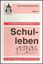 Schulleben - Kottmann, Lutz / Köppe, Günter (Hgg.)