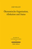 Ökonomische Organisation, Allokation und Status