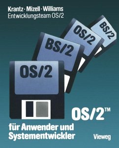 OS 2 für Anwender und Systementwickler. - Krantz, Jeffrey I., Ann M. Mizell und Robert L. Kleine Almut (Mitwirkender) Williams