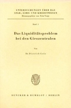 Das Liquiditätsproblem bei den Girozentralen. - Golz, Dietrich