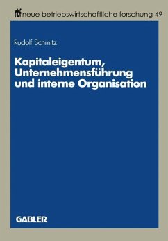 Kapitaleigentum, Unternehmensführung und interne Organisation - Schmitz, Rudolf