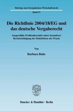 Die Richtlinie 2004/18/EG und das deutsche Vergaberecht. - Buhr, Barbara