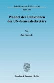 Wandel der Funktionen des UN-Generalsekretärs.