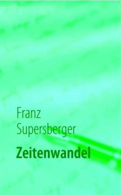 Zeitenwandel - Supersberger, Franz