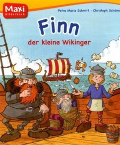 Finn, der kleine Wikinger - Schmitt, Petra M.; Schöne, Christoph