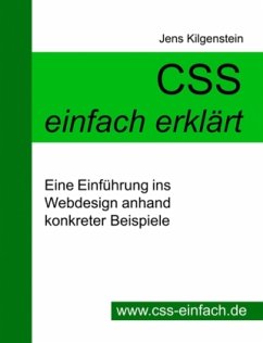 CSS einfach erklärt - Eine Einführung ins Webdesign anhand konkreter Beispiele - Kilgenstein, Jens