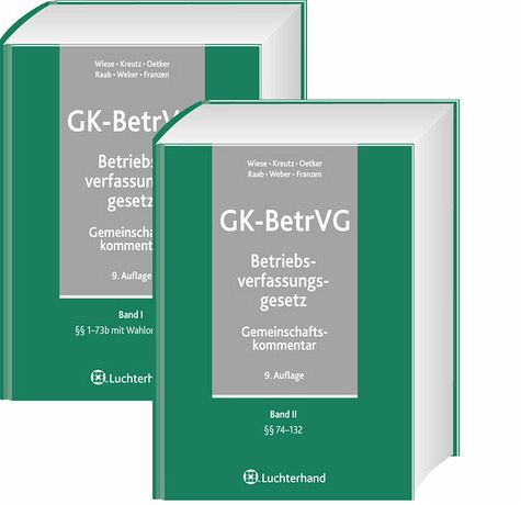Gemeinschaftskommentar zum Betriebsverfassungsgesetz (GK-BetrVG) Gemeinschaftskommentar zum Betriebsverfassungsgesetz (GK-BetrVG)