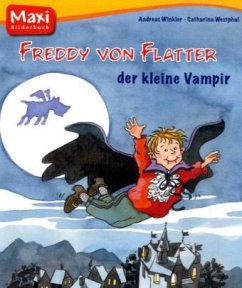 Freddy von Flatter, der kleine Vampir - Winkler, Andreas; Westphal, Catharina