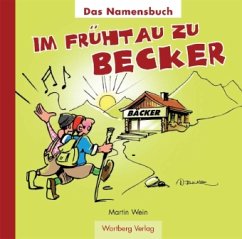 Im Frühtau zu Becker - Wein, Martin