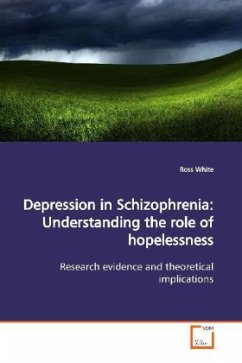 Depression in Schizophrenia: Understanding the role of hopelessness - White, Ross