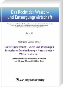 Umweltgesetzbuch - Ziele und Wirkungen - Integrierte Genehmigung - Naturschutz - Wasserwirtschaft - Durner, Wolfgang (Hrsg.)