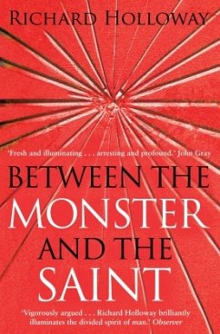 Between the Monster and the Saint - Holloway, Richard