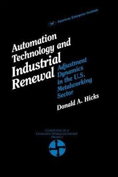 Automation Technology and Industrial Renewal: Adjustment Dynamics in the Metalworking Sector (AEI studies) - Hicks, Donald A.