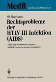 Rechtsprobleme der HTLV-III-Infektion (AIDS)