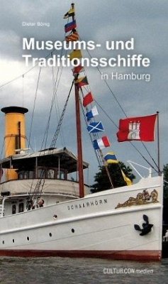 Museums- und Traditionsschiffe in Hamburg - Bönig, Dieter