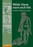 Blöde Hunn warn nich fett Blöde Hunn warn nich fett