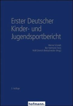 Erster Deutscher Kinder- und Jugendsportbericht - Schmidt, Werner;Hartmann-Tews, Ilse;Brettschneider, Wolf-Dietrich