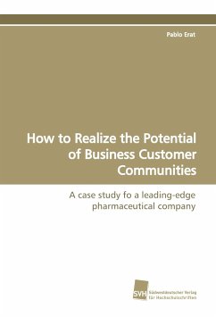 How to Realize the Potential of Business Customer Communities - Erat, Pablo