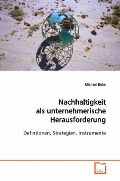 Nachhaltigkeit als unternehmerische Herausforderung - Bohn, Michael