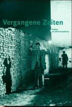 Vergangene Zeiten / Arbeiten mit DEFA-Kinderfilmen, 3 Bde. - König, Ingelore; Wiedemann, Dieter; Wolf, Lothar