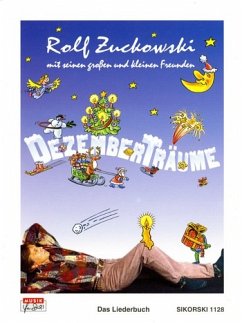 Dezemberträume Liederbuch zur gleichnamigen MC/CD Rolf Zuckowski mit seinen Freunden Dezemberträume Liederbuch zur gleichnamigen MC/CD Rolf Zuckowski mit seinen Freunden