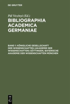 Königliche Gesellschaft der Wissenschaften (Akademie der Wissenschaften) Göttingen, Bayerische Akademie der Wissenschaften München - Königliche Gesellschaft der Wissenschaften (Akademie der Wissenschaften) Göttingen, Bayerische Akademie der Wissenschaft