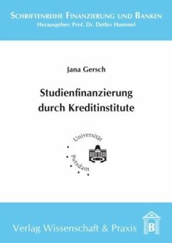 Studienfinanzierung durch Kreditinstitute. - Gersch, Jana